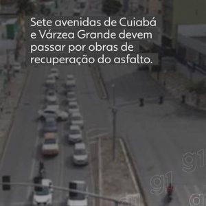 Sete avenidas de Cuiabá e Várzea Grande devem ter asfalto recuperado; veja lista
