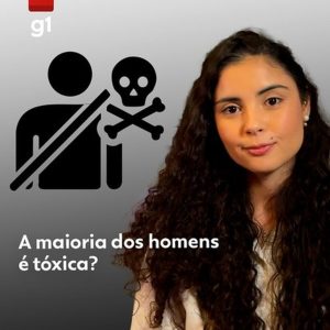 Maioria dos homens é tóxica? Estudo internacional diz que não; especialistas avaliam se resultado vale para o Brasil