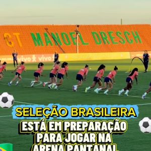 FUTEBOL FEMININO NA ARENA PANTANAL 

A Seleção Brasileira Feminina já está em so…