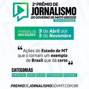 INSCRIÇÕES ABERTAS PARA O PRÊMIO DE JORNALISMO! 

O GovMT abriu as inscrições pa…