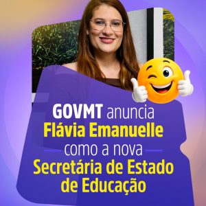 NOVA GESTÃO NA EDUCAÇÃO 

O GovMT definiu a nova liderança da Seduc para manter …