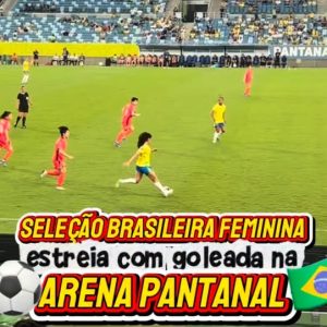 BRASIL DÁ SHOW NA ARENA PANTANAL 

A Seleção Brasileira Feminina estreou com uma…