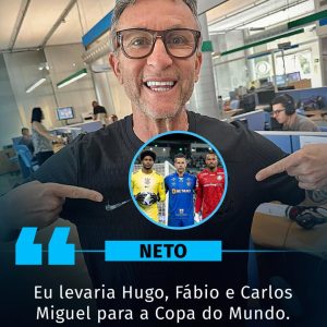 Craque Neto escolheu os melhores goleiros para a seleção brasileira.
