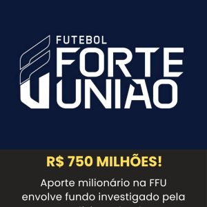 Relação financeira com fundo sob investigação coloca o grupo Futebol Forte União…