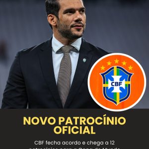 MAIS UM! CBF fecha mais um patrocínio para a Seleção antes da Copa do Mundo