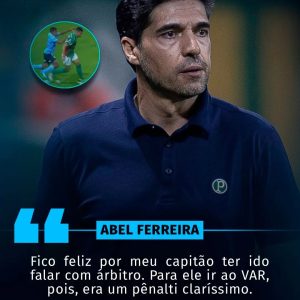“PÊNALTI CLARÍSSIMO” Para Abel Ferreira, o juiz acertou na decisão do lance que…