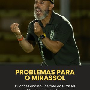 Guanaes reconhece dificuldade do Mirassol na Libertadores