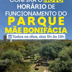 NOVO HORÁRIO NO PARQUE MÃE BONIFÁCIAO GovMT definiu o novo horário de funcion…