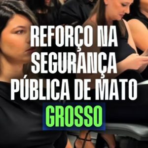 REFORÇO NA SEGURANÇA PÚBLICA DE MT 

O GovMT oficializou a posse de 124 novos se…