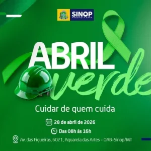 Sinop promove evento “Abril Verde” com foco na saúde mental e segurança do trabalhador