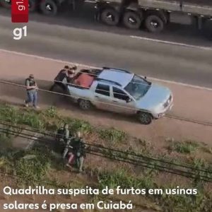 Quadrilha suspeita de furtos em usinas solares é presa em Cuiabá