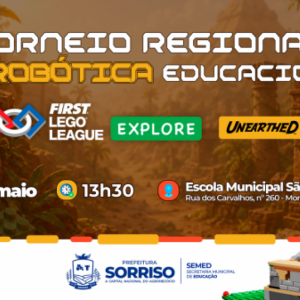 Sorriso será sede de etapa regional da FIRST® LEGO® League Explore