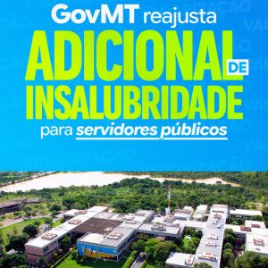 VALORIZAÇÃO E REAJUSTE PARA O SERVIDOR 

O GovMT atualizou os valores do adicion…