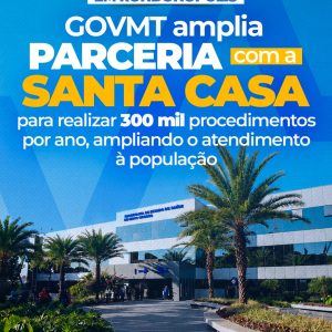 MAIS SAÚDE PARA RONDONÓPOLIS  

O GovMT ampliou a parceria com a Santa Casa de R…