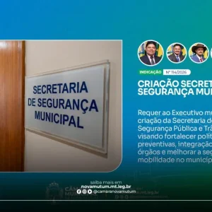 Câmara de Nova Mutum propõe criação da Secretaria Municipal de Segurança Pública e Trânsito para reforçar ações preventivas