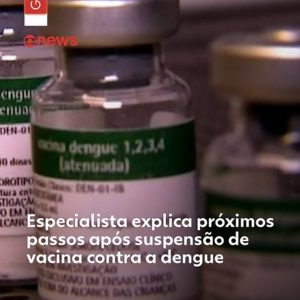 Por que uma vacina aprovada tem registro de eventos raros e como isso impacta a segurança? Especialistas explicam a suspensão da Butantan-DV