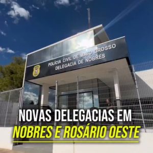 MAIS SEGURANÇA E ESTRUTURA REAL 

O GovMT entregou as novas sedes das Delegacias…