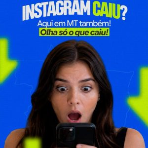 O INSTAGRAM CAIU? EM MATO GROSSO TAMBÉM! 

Mas calma… por aqui, o que caiu for…