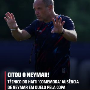 Sébastien Migné, técnico do Haiti, enaltece nível de Neymar e cita ausência do c…