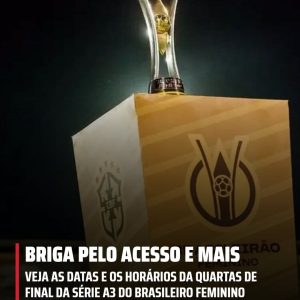 BRIGA PELO ACESSO E MAIS: Veja as datas e os horários da quartas de final da Sér…
