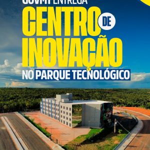 MT GANHA UM NOVO POLO DE INOVAÇÃO 

GovMT inaugurou o Centro de Inovação do Parq…