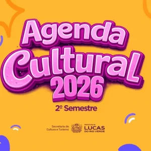 Prefeitura de Lucas do Rio Verde divulga agenda cultural do segundo semestre de 2026