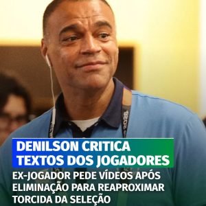 Denilson acredita que a Seleção Brasileira precisa mudar a forma de se comunicar…