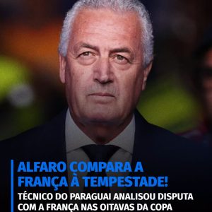 Gustavo Alfaro, técnico do Paraguai, lembra infância e compara a França com uma …