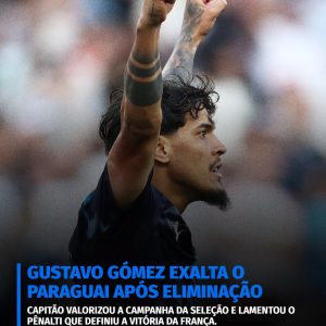 Gustavo Gómez destacou a entrega do Paraguai, elogiou a campanha da seleção e l…