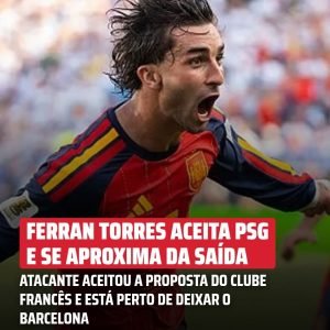 Ferran Torres aceitou a proposta do PSG e pode deixar o Barcelona nesta janela. …