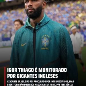 Igor Thiago entrou no radar de Manchester United, Chelsea e Tottenham após marca…