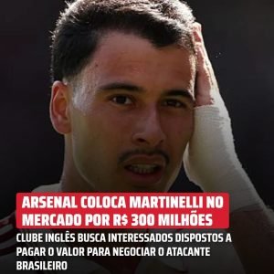 Martinelli entrou no mercado, e o Arsenal busca uma proposta de R$ 300 milhões p…