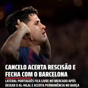 João Cancelo fez força para deixar o Al-Hilal e relacionamento ruim com o técnic…