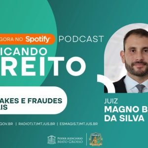 Deepfakes e fraudes digitais são tema do novo episódio do podcast Explicando Direito