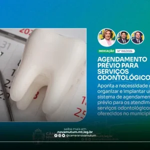 Carmem Casagrande com coautoria dos vereadores Altair Albuquerque e Anderson Mantovan propõe agendamento prévio para organizar atendimento odontológico em Nova Mutum