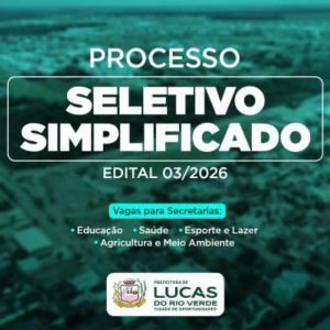 Prefeitura de Lucas do Rio Verde abre Processo Seletivo para diversas áreas