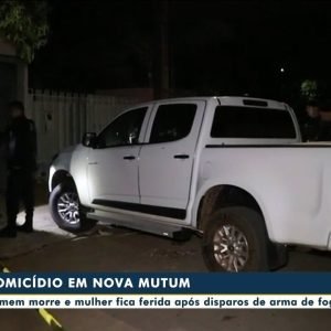 Homem morre e mulher fica ferida após disparos de arma de fogo em Nova Mutum – G1