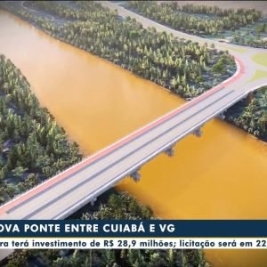 Contrato de R$ 28,9 mi para nova ponte entre Cuiabá e VG é firmado