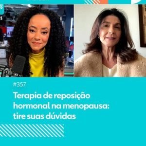 Terapia hormonal da menopausa: por que o medo supera o risco real