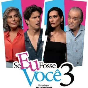 Se Eu Fosse Você 3: Programação e Sessões Nova Mutum – AdoroCinema